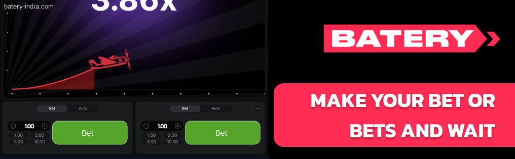 Make your Batery Bet bet or bets and wait