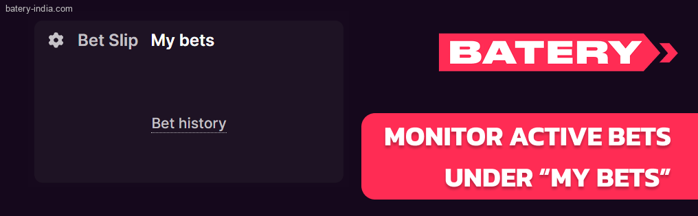 Keep track of your active bets in the My Bets section of Batery Bet
