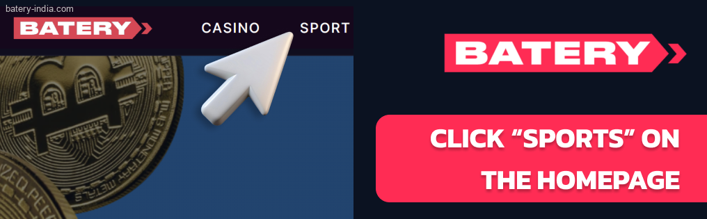 Click “Sports” on the Batery Bet homepage