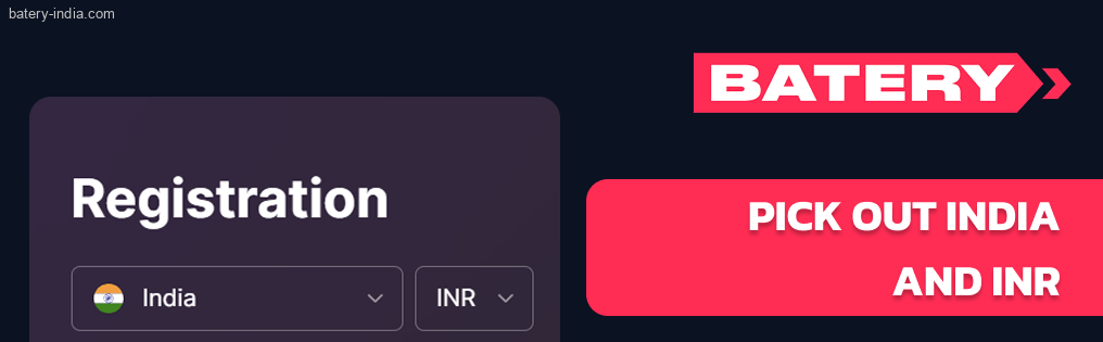 Batery Bet Pick out India and INR